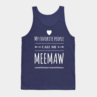 My Favorite People Call Me Meemaw Tank Top